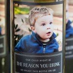 Our Child Might Be The Reason You Drink – Wine Bottle 
